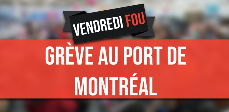 La grève des débardeurs du Port de Montréal